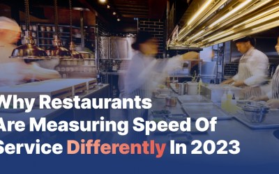 Why Restaurants Are Measuring Speed Of Service Differently In 2023